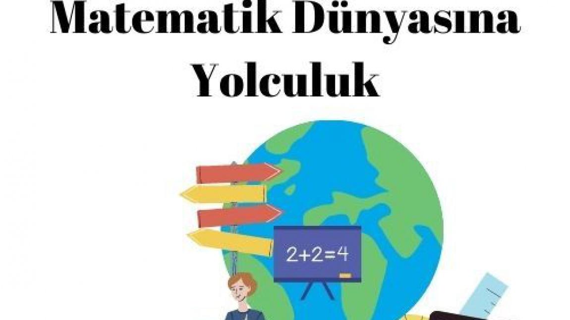 Matematik Dünyasına Yolculuk Yeni eTwinning Projemiz